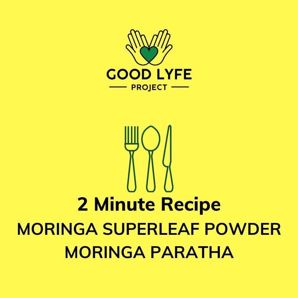 Good Lyfe Project Moringa Two Minutes Recipes Buy Organic India Made Products Online