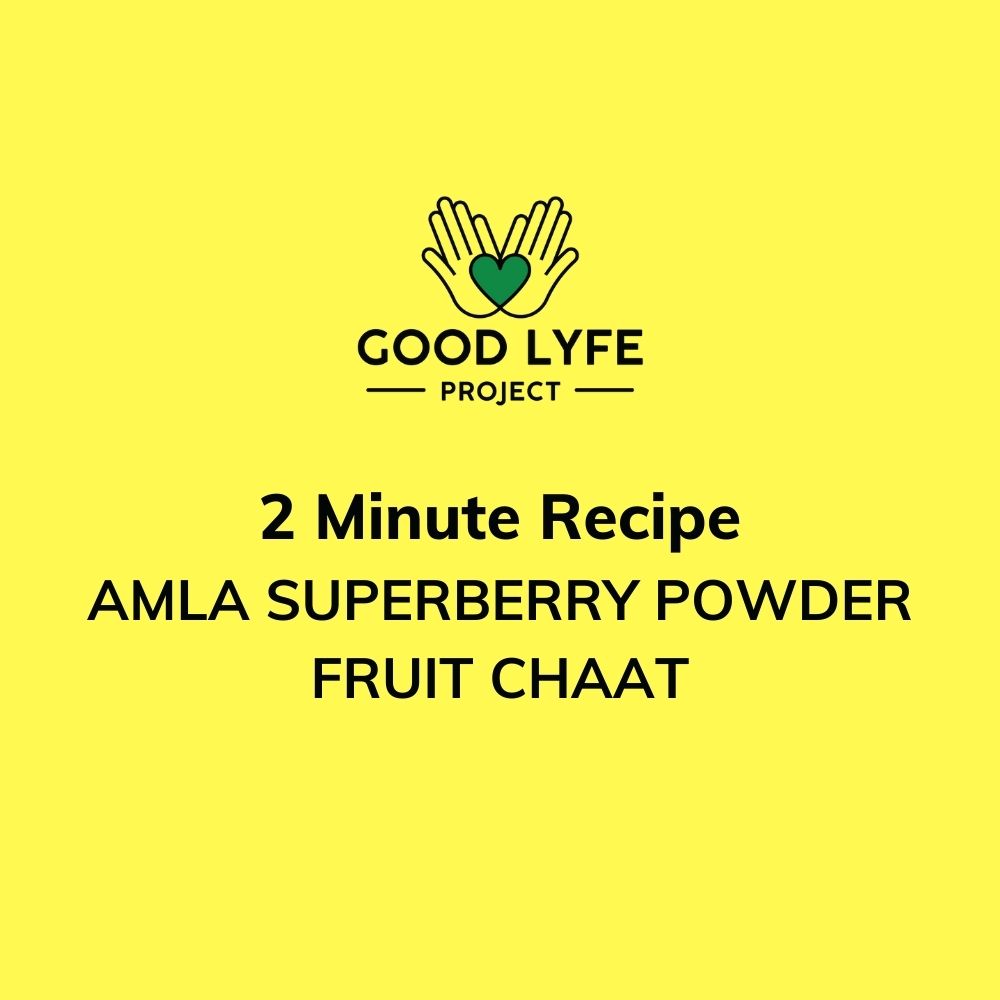 Good Lyfe Project 2 Minutes Recipe Vitamin C Loaded Amla Powder Fruit Salad